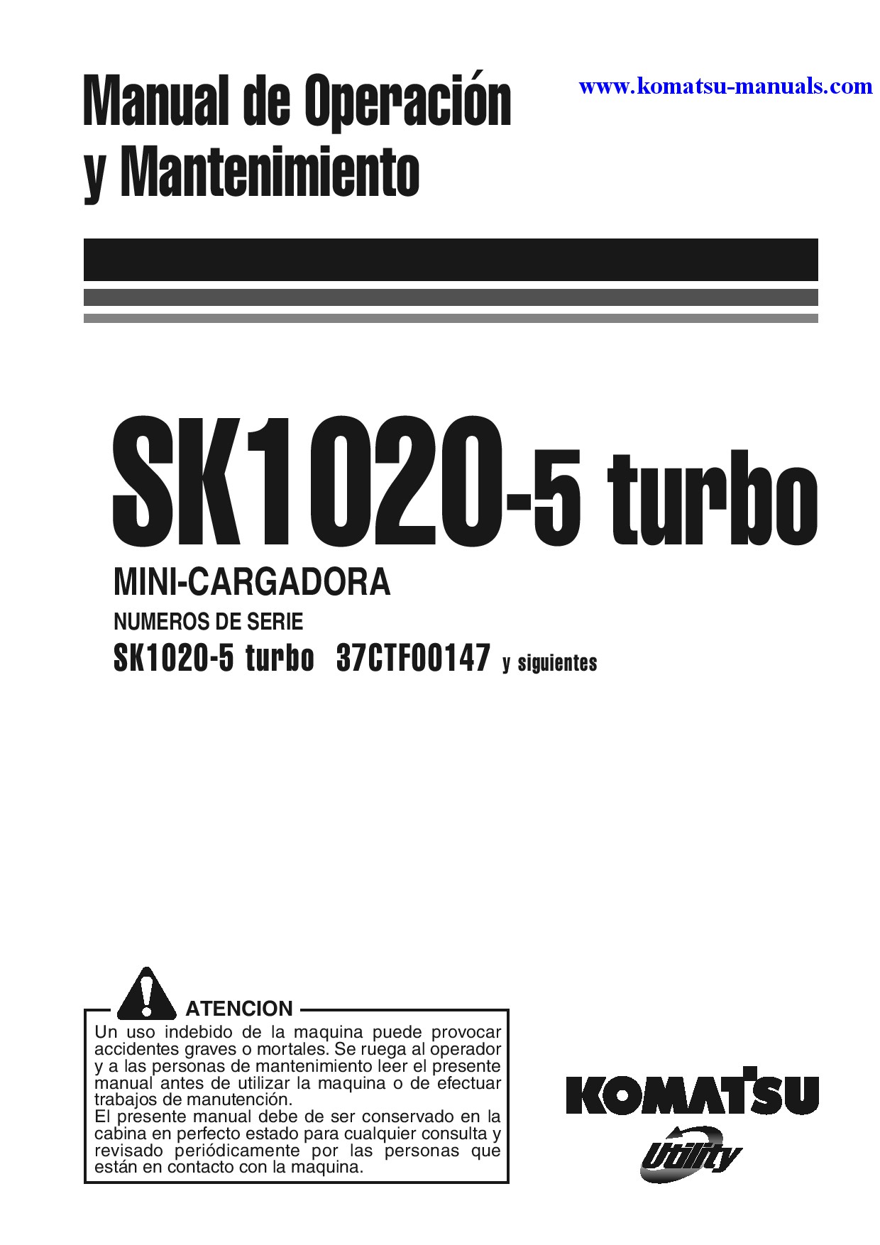 Komatsu sk1020-5(ita)-turbo operation and maintenance manuals skid steer loaders download Komatsu sk1020-5(ita)-turbo operation and maintenance manuals skid steer loaders download