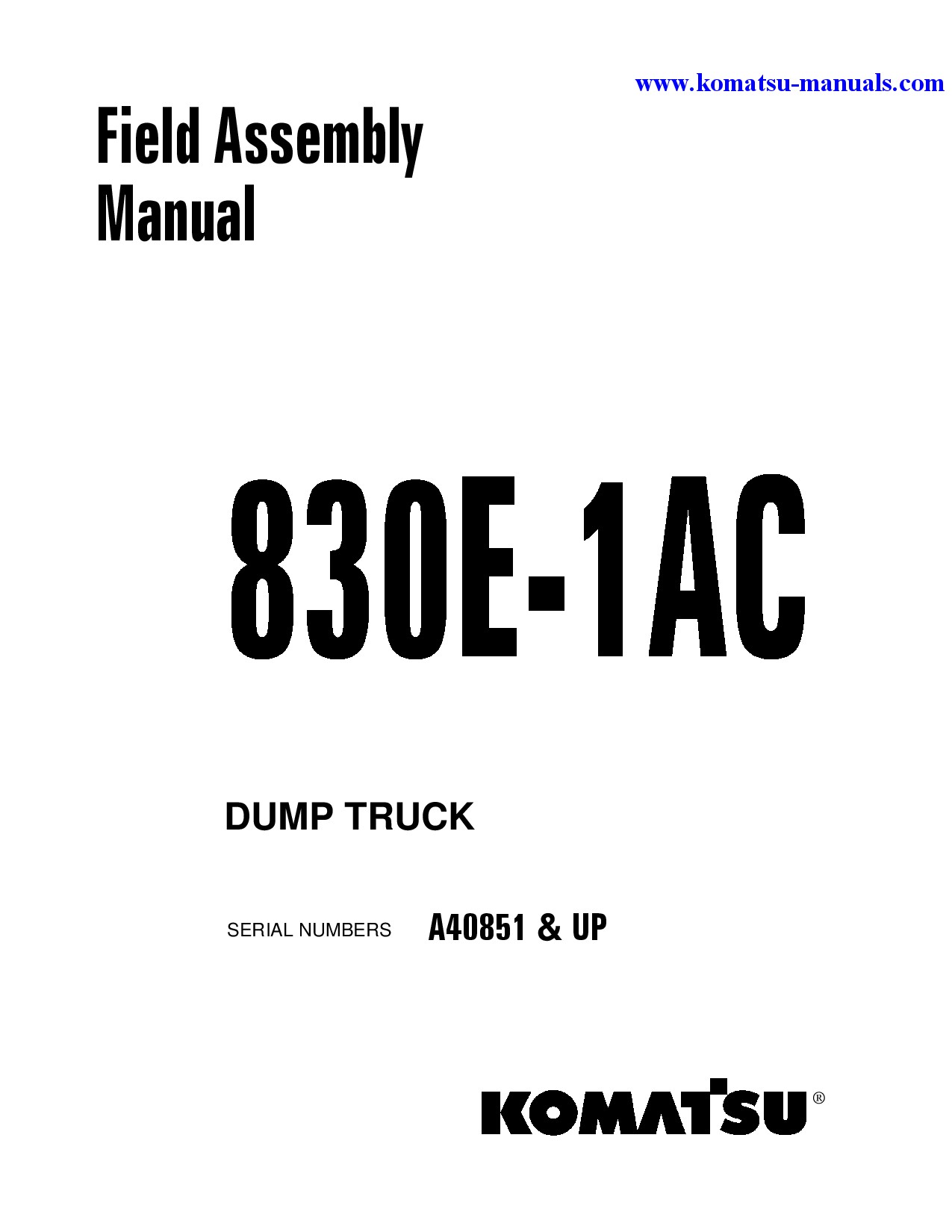Komatsu 830e-1(usa)-ac field assembly manuals dumptrucks rigid download Komatsu 830e-1(usa)-ac field assembly manuals dumptrucks rigid download