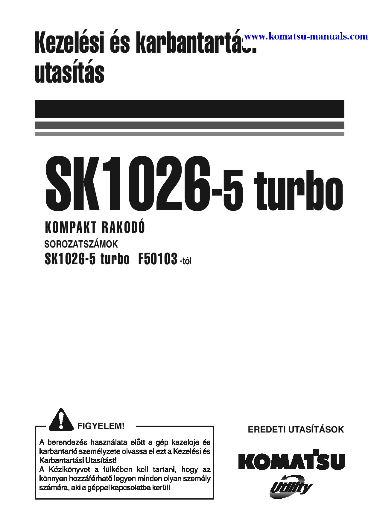 Komatsu sk1026-5(ita)-turbo operation and maintenance manuals skid steer loaders download Komatsu sk1026-5(ita)-turbo operation and maintenance manuals skid steer loaders download
